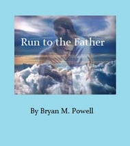 Run to the Father SATB choral sheet music cover Thumbnail